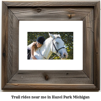 trail rides near me in Hazel Park, Michigan